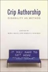 Mara Mills, Rebecca Sanchez - Crip Authorship