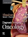 Philip R. Chapman, Maryam Rezvani, Akram M Shaaban, Akram M. Shaaban, Akram M. (Professor of Radiology Shaaban, Shaaban Akram M. - Diagnostic Imaging: Oncology