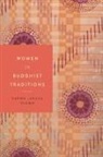 Karma Lekshe Tsomo - Women in Buddhist Traditions