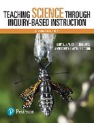 Joel Bass, Joel L Bass, Arthur Carin, Arthur A. Carin, Terry Contant, Terry L. Contant... - Teaching Science Through Inquiry-Based Instruction