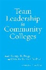George R. Mcphail Boggs, George R Boggs, George R. Boggs, Christine Johnson McPhail - Team Leadership in Community Colleges