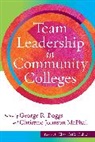 George R. Mcphail Boggs, George R Boggs, George R. Boggs, Boggs George R., Christine Johnson McPhail, McPhail Christine Johnson - Team Leadership in Community Colleges