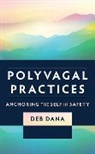 Deb Dana - Polyvagal Practices