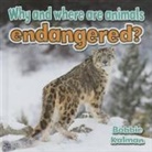 Bobbie Kalman - Why and Where are Animals Endangered