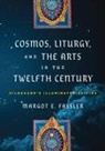 Margot E Fassler, Margot E. Fassler - Cosmos, Liturgy, and the Arts in the Twelfth Century
