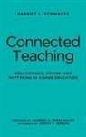 Harriet L Schwartz, Harriet L. Schwartz - Connected Teaching