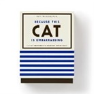 Brass Monkey, Brass Brass Monkey, Galison - Because This Cat Is Embarrassing - Pet Shame/Praise Deck
