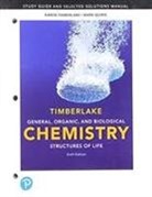 Karen Timberlake, Karen C. Timberlake - Study Guide and Selected Solutions Manual for General, Organic, and Biological Chemistry