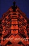 Alexander Cordell, Alun Rees, Alun Richards, Meic Stephens - A Cardiff Anthology