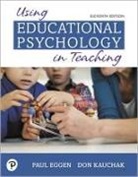 Paul Eggen, Don Kauchak - Using Educational Psychology in Teaching