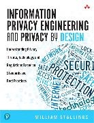 William Stallings - Information Privacy Engineering and Privacy by Design: Understanding Privacy Threats, Technology, and Regulations Based on Standards and Best Practices
