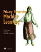 J. Chang, J. Morris Chang, G. Samaraweera, G. Dumindu Samaraweera, Di Zhuang - Privacy-Preserving Machine Learning