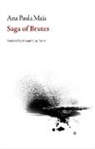 Ana Paula Maia, Ana Paula/ Forman Maia - Saga of Brutes