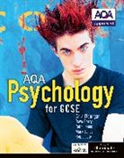 Dave Berry, Cara Flanagan, Mark Jones, Ruth Jones, Rob Liddle - AQA Psychology for GCSE: Student Book