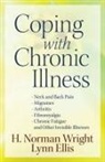 Lynn Ellis, H Norman Wright, H. Norman Wright, H. Norman/ Ellis Wright - Coping With Chronic Illness