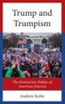 Andrew Kolin, Kolin Andrew - Trump and Trumpism