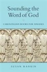 Susan Rankin - Sounding the Word of God