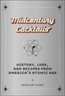 Cecelia Tichi - Midcentury Cocktails