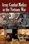 Harry Spiller, Spiller Harry - Army Combat Medics in the Vietnam War
