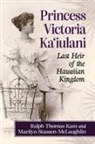 Ralph Thomas Kam, Marilyn Stassen-McLaughlin - Princess Victoria Ka'iulani