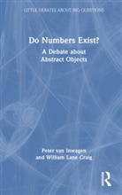 William Lane Craig, Peter van Inwagen, William Lane Craig, Peter van Inwagen, Peter Lane Craig Van Inwagen - Do Numbers Exist?