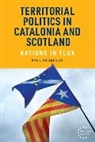 Paul Anderson - Territorial Politics in Catalonia and Scotland