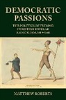 Matthew Roberts - Democratic Passions