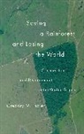 Gregory M. Thaler - Saving a Rainforest and Losing the World