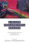 Louis J. Parascandola, Louis J. (Professor of English Parascandola, Parascandola Louis J. - A Black Philadelphia Reader