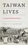 Niki J P Alsford, Niki J. P. Alsford, Niki J. P./ Lin Alsford, Madeleine Yue Dong, William Lavely, James Lin - Taiwan Lives