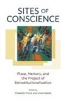Elisabeth Punzi, Linda Steele - Sites of Conscience