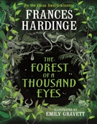 Frances Hardinge, Hardinge Frances, Emily Gravett, Gravett Emily - The Forest of a Thousand Eyes