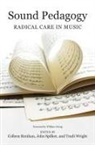 Colleen (EDT)/ Spilker Renihan, Colleen Spilker Renihan, Colleen Renihan, John Spilker, Trudi Wright - Sound Pedagogy