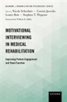 Nicole (Assistant Professor of Physical Schechter, Lester Butt, Lester (Senior Psychologist Butt, Connie Jacocks, Connie (Neuropsychologist Jacocks, Nicole Schechter... - Motivational Interviewing in Medical Rehabilitation