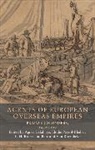 Elodie Roper Peyrol-Kleiber, Agnes Delahaye, Agnès Delahaye, Elodie Peyrol-Kleiber, L. H. Roper, Roper L. H.... - Agents of European Overseas Empires