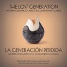 Elizabeth Thompson Goizueta - The Lost Generation La Generación Perdida