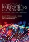 Helen Bradbury, Bradbury Helen, Rebecca Dickinson, Dickinson Rebecca, Barry Strickland Hodge, Barry Dickinson Strickland Hodge... - Practical Prescribing for Nurses