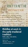 Megan Neville Cavell, Megan Cavell, Cavell Megan, Jennifer Neville, Neville Jennifer - Riddles At Work in the Early Medieval Tradition