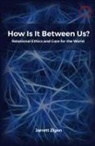 Jarrett Zigon - How Is It Between Us?