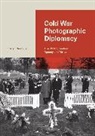 Darren Newbury, Darren (University of Brighton) Newbury, Newbury Darren - Cold War Photographic Diplomacy