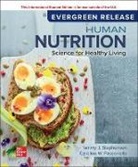 Caroline Passerrello, Megan Sanctuary, Tammy Stephenson - Human Nutrition: Science for Healthy Living: 2024 Release ISE