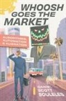 Daniel Scott Souleles - Whoosh Goes the Market