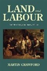 Martin Crawford, Martin (Emeritus Professor of Anglo-Amer Crawford, Martin (Emeritus Professor of Anglo-American History) Crawford, Crawford Martin - Land and Labour