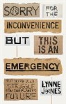 Lynne Jones, Jones Lynne - Sorry for the Inconvenience But This Is an Emergency