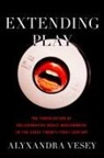 Alyxandra Vesey, Alyxandra (Assistant Professor in Journalis Vesey, Alyxandra (Assistant Professor in Journalism and Creative Media Vesey - Extending Play