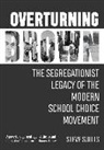 Steve Suitts, Steve (Institute for Liberal Arts of Emory Suitts, Steve (Institute for Liberal Arts of Emory University) Suitts - Overturning Brown
