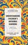 Roseanna Bourke, Roseanna (Massey University Bourke, Judith Loveridge, Judith (Victoria University of Wellington Loveridge, John (Massey University O’Neill, John (Massey University Oâ€™Neill... - Understanding Children's Informal Learning