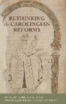 Arthur Rembold Westwell, Ingrid Rembold, Carine Van Rhijn, Carine van Rhijn, Carine (Universitair docent-onderzoeker (lecturer)) van Rhijn, Arthur Westwell - Rethinking the Carolingian Reforms