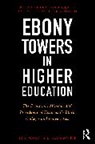 M Christopher Brown, M Christopher Brown II, M. Christopher Brown Ii, Ronyelle Bertrand Ricard, Ronyelle Bertrand/ Brown Ricard - Ebony Towers in Higher Education