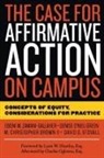 M Christopher Brown II, M. Christopher Brown Ii, Denise Oâ€™Neil Green, Denise O'Neil Green, David O Stovall, David O. Stovall... - The Case for Affirmative Action on Campus